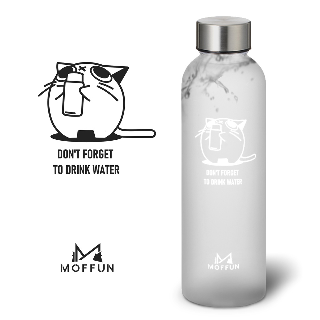 A clear frosted plastic bottle with a silver cap showing a white cat graphic, the text DON'T FORGET TO DRINK WATER, and the MOFFUN logo.