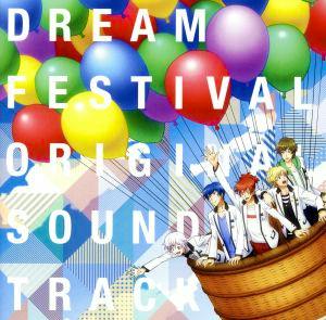 Cover art for the CD showing anime-style idol characters in a basket with colorful balloons and the text "DREAM FESTIVAL ORIGINAL SOUNDTRACK."