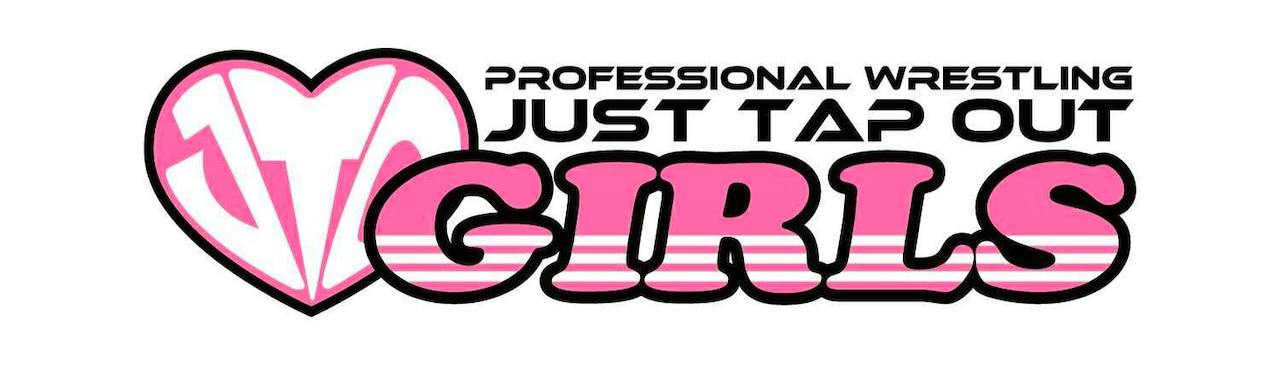Graphic logo reading "PROFESSIONAL WRESTLING JUST TAP OUT GIRLS" with a pink heart and striped "GIRLS" text.