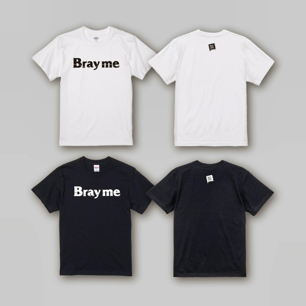 Front and back views of the black and white logo T-shirts showing the "Bray me" print.