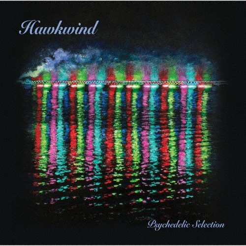 Album cover art for the vinyl record showing colorful vertical light reflections on water with the text "Hawkwind" and "Psychedelic Selection".