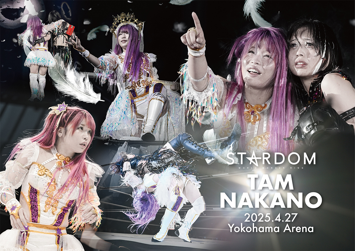 Metal card artwork showing Tam Nakano in multiple wrestling-ring photos with event text "STARDOM TAM NAKANO 2025.4.27 Yokohama Arena."